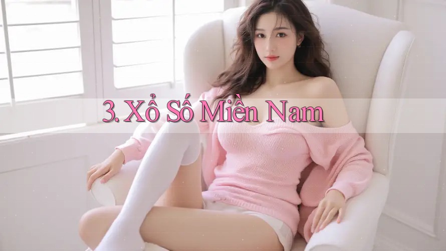 3. Xổ Số Miền Nam 3. Xổ Số Miền Nam