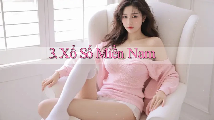 3. Xổ Số Miền Nam