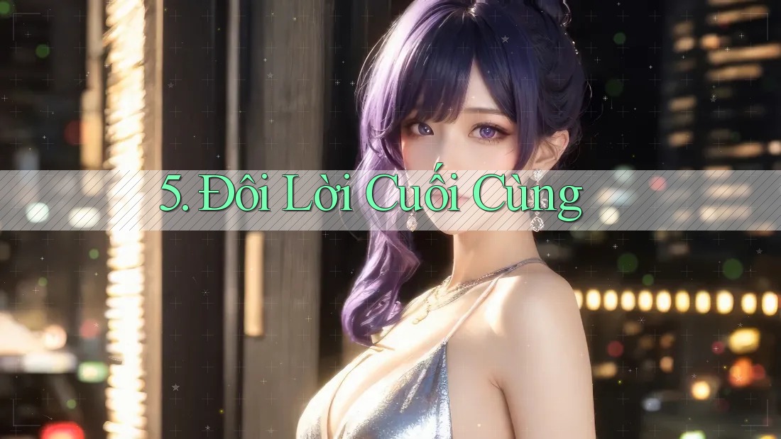 5. Đôi Lời Cuối Cùng