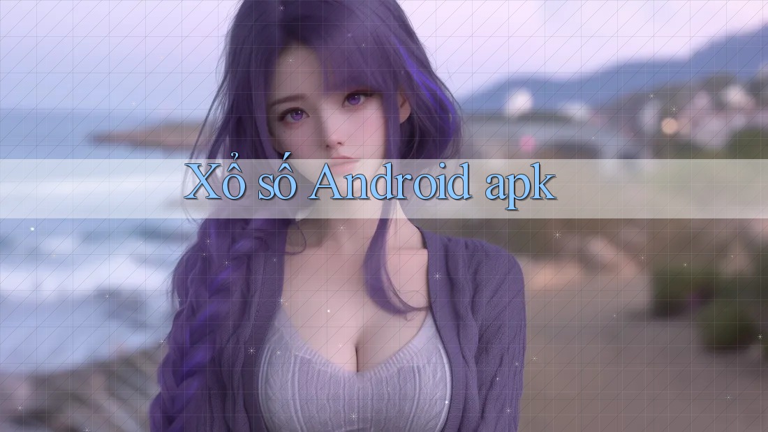 Xổ số Android apk