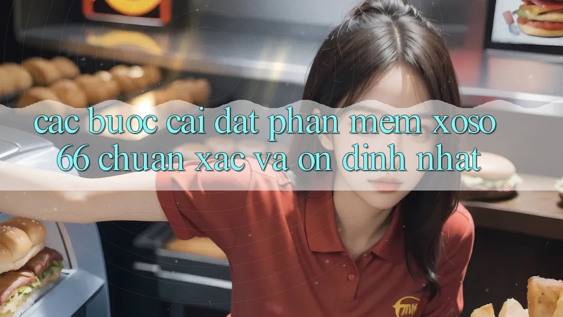Các bước Cài đặt Phần mềm Xoso66 Chuẩn Xác Và Ổn định Nhất