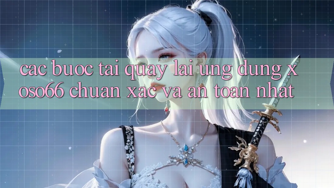 Các bước Tải quay lại Ứng dụng Xoso66 Chuẩn Xác Và An Toàn Nhất