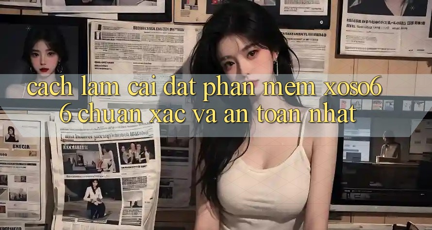 Cách làm Cài đặt Phần mềm Xoso66 Chuẩn Xác Và An Toàn Nhất