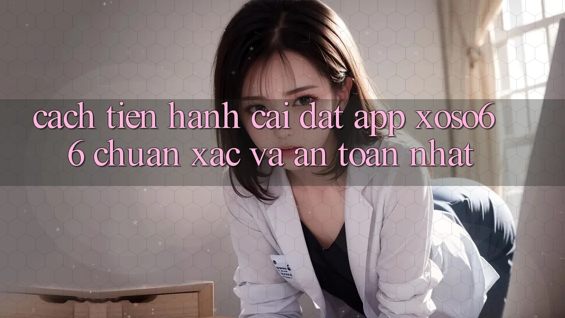 Cách tiến hành Cài đặt App Xoso66 Chuẩn Xác Và An Toàn Nhất Cách tiến hành Cài đặt App Xoso66 Chuẩn Xác Và An Toàn Nhất
