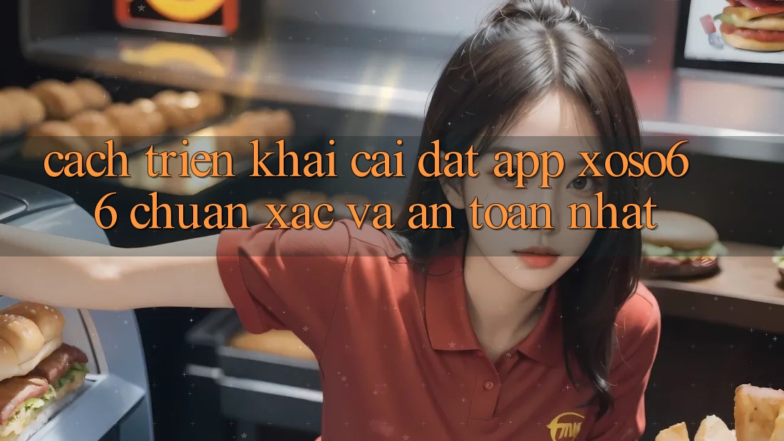 Cách triển khai Cài đặt App Xoso66 Chuẩn Xác Và An Toàn Nhất