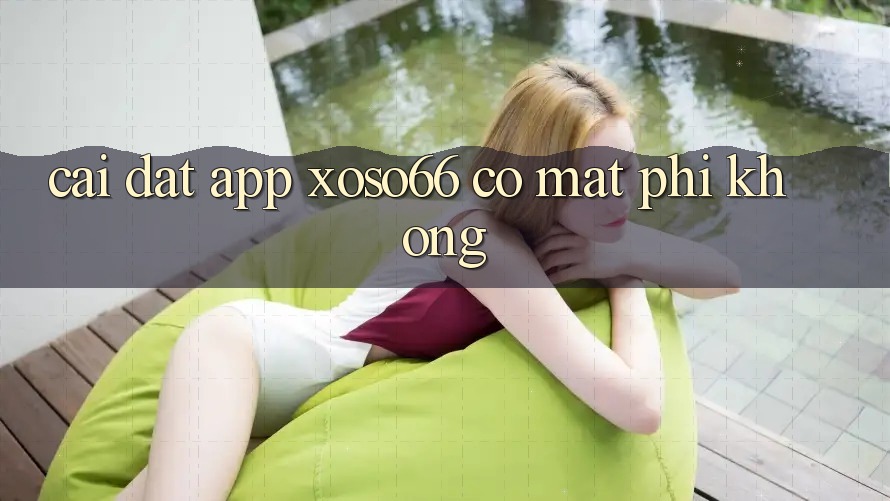 Cài đặt app xoso66 có mất phí không? Cài đặt app xoso66 có mất phí không?