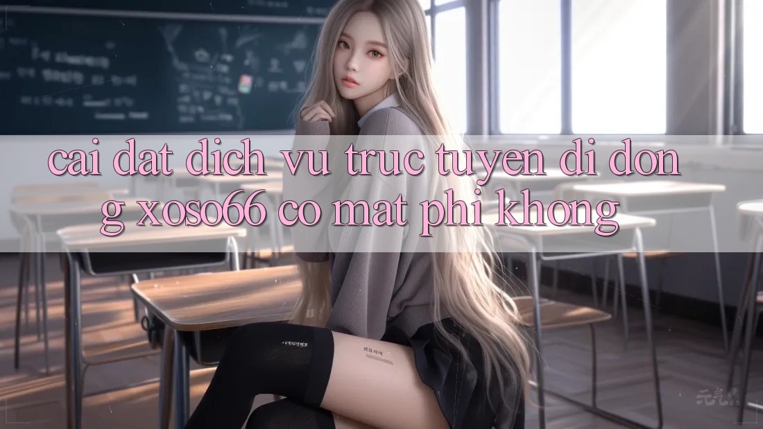 Cài đặt dịch vụ trực tuyến di động xoso66 có mất phí không?