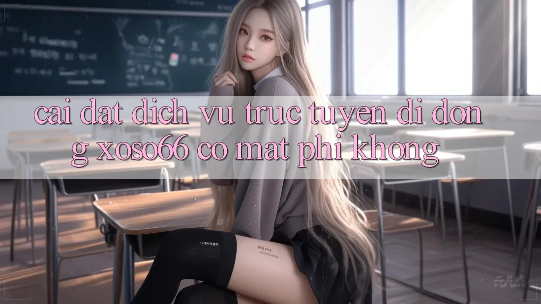 Cài đặt dịch vụ trực tuyến di động xoso66 có mất phí không? Cài đặt dịch vụ trực tuyến di động xoso66 có mất phí không?
