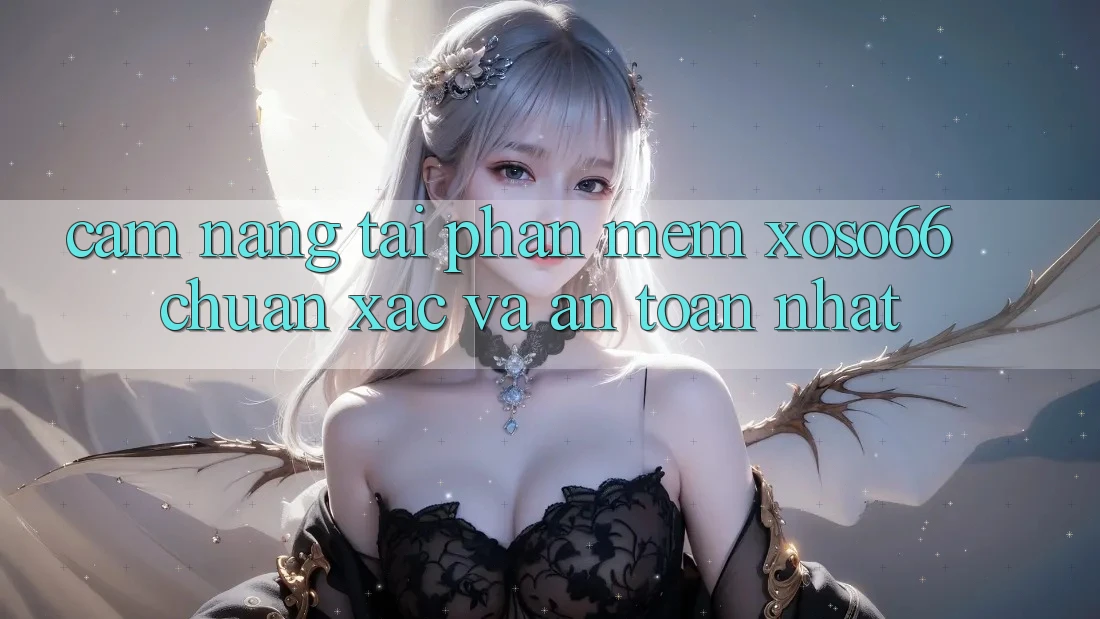 Cẩm nang Tải Phần mềm Xoso66 Chuẩn Xác Và An Toàn Nhất Cẩm nang Tải Phần mềm Xoso66 Chuẩn Xác Và An Toàn Nhất