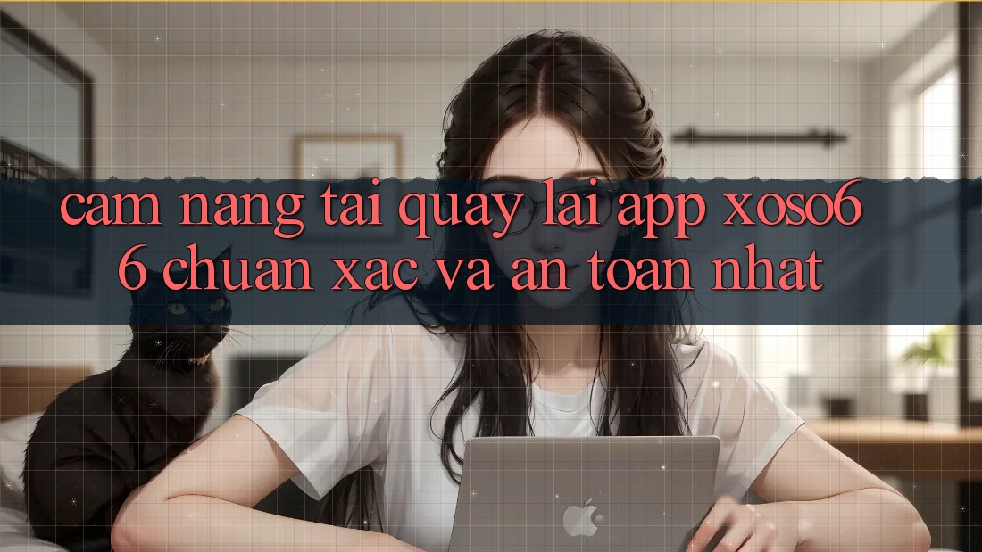 Cẩm nang Tải quay lại App Xoso66 Chuẩn Xác Và An Toàn Nhất
