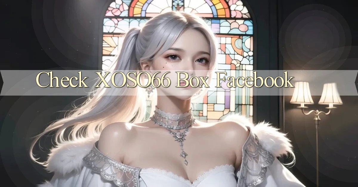 check xoso66 box facebook