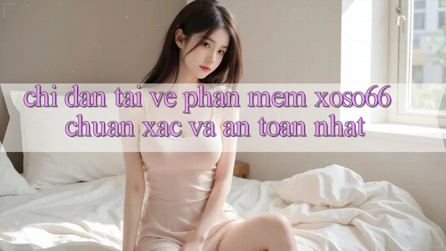 Chỉ dẫn Tải về Phần mềm Xoso66 Chuẩn Xác Và An Toàn Nhất