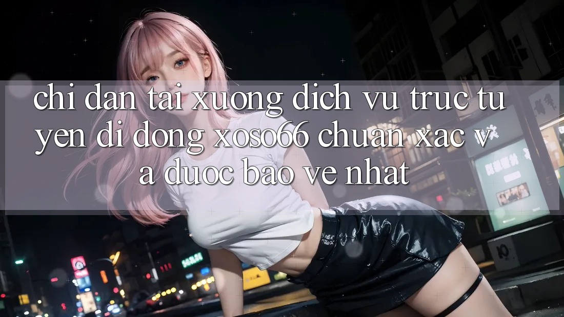 Chỉ dẫn Tải xuống Dịch vụ trực tuyến di động Xoso66 Chuẩn Xác Và Được bảo vệ Nhất Chỉ dẫn Tải xuống Dịch vụ trực tuyến di động Xoso66 Chuẩn Xác Và Được bảo vệ Nhất