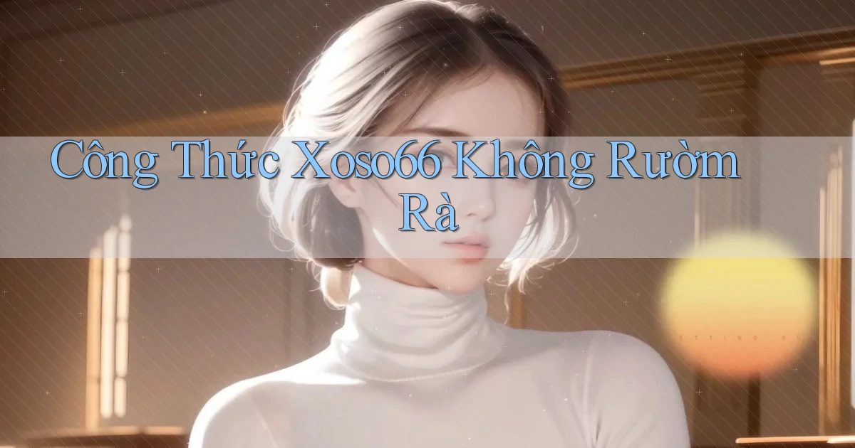 công thức xoso66 không rườm rà