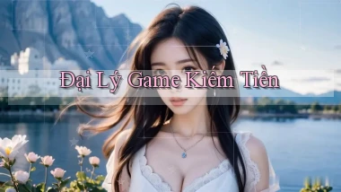 Đại lý Game kiếm tiền