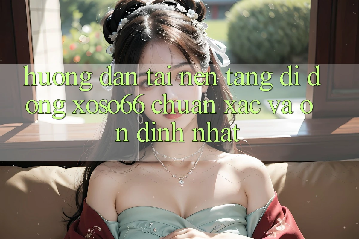 Hướng Dẫn Tải Nền tảng di động Xoso66 Chuẩn Xác Và Ổn định Nhất Hướng Dẫn Tải Nền tảng di động Xoso66 Chuẩn Xác Và Ổn định Nhất