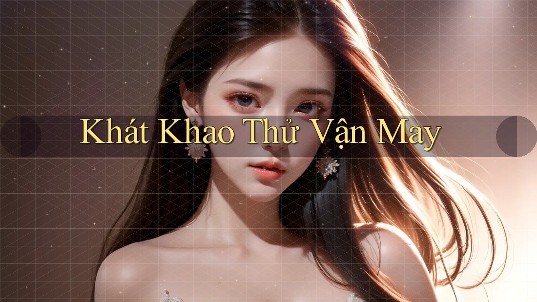 Khát Khao Thử Vận May