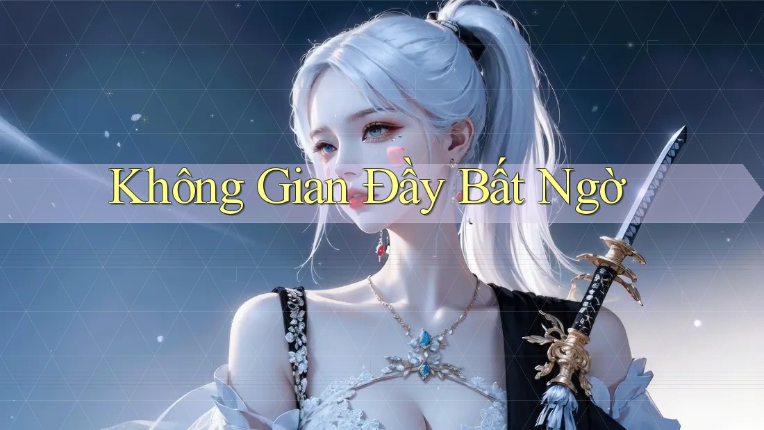 Không Gian Đầy Bất Ngờ Không Gian Đầy Bất Ngờ