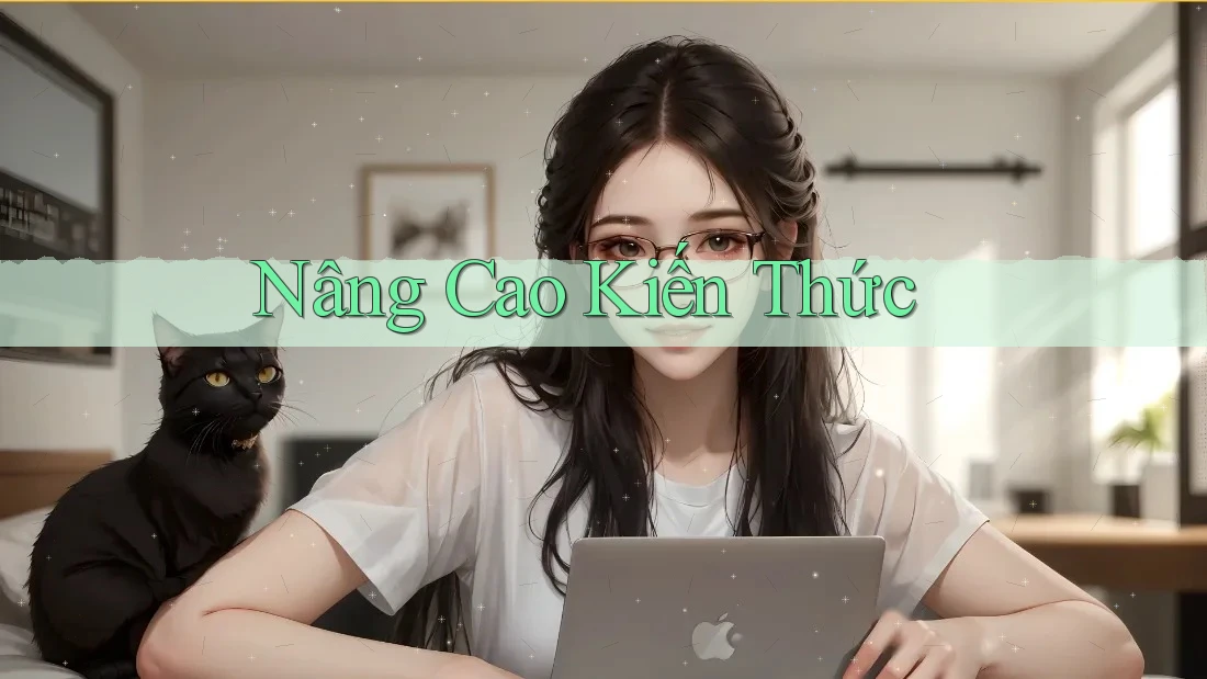 Nâng Cao Kiến Thức