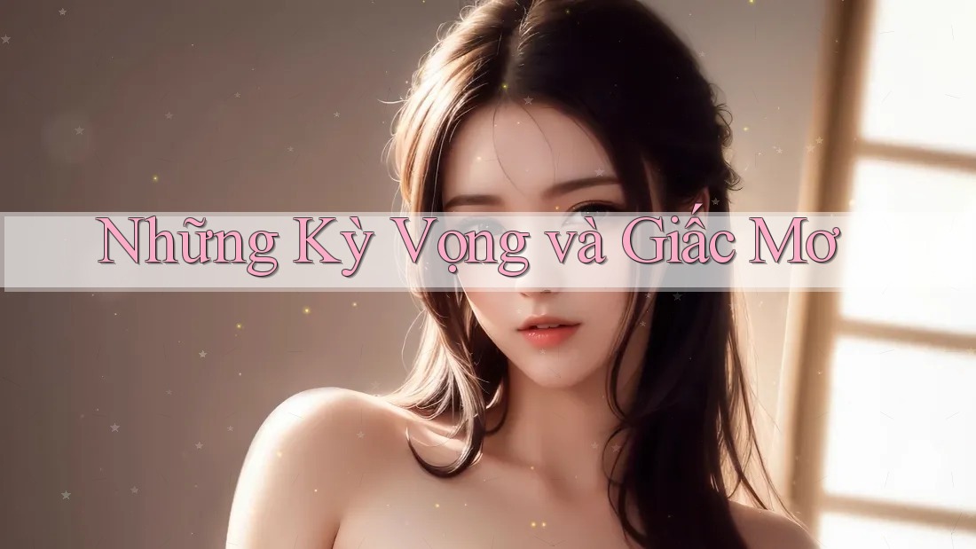Những Kỳ Vọng và Giấc Mơ