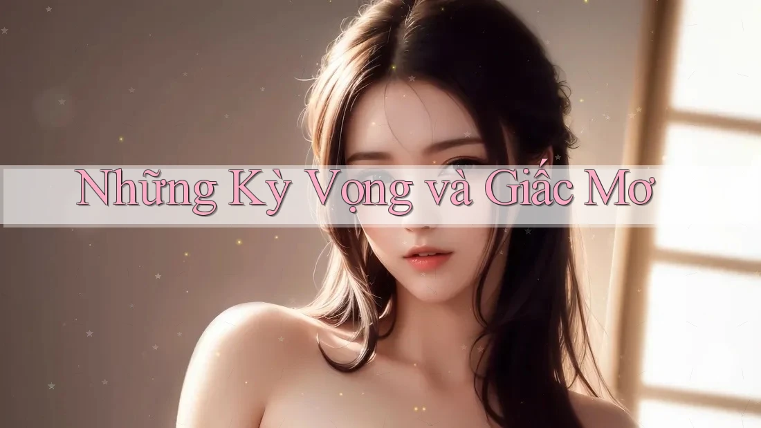 Những Kỳ Vọng và Giấc Mơ