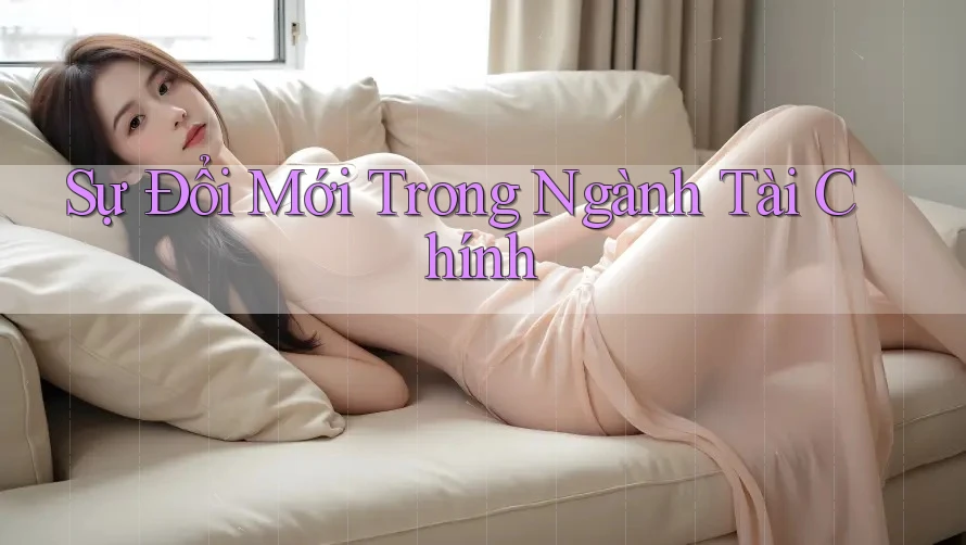 Sự Đổi Mới Trong Ngành Tài chính