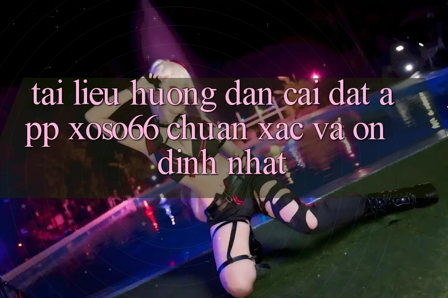 Tài liệu hướng dẫn Cài đặt App Xoso66 Chuẩn Xác Và Ổn định Nhất