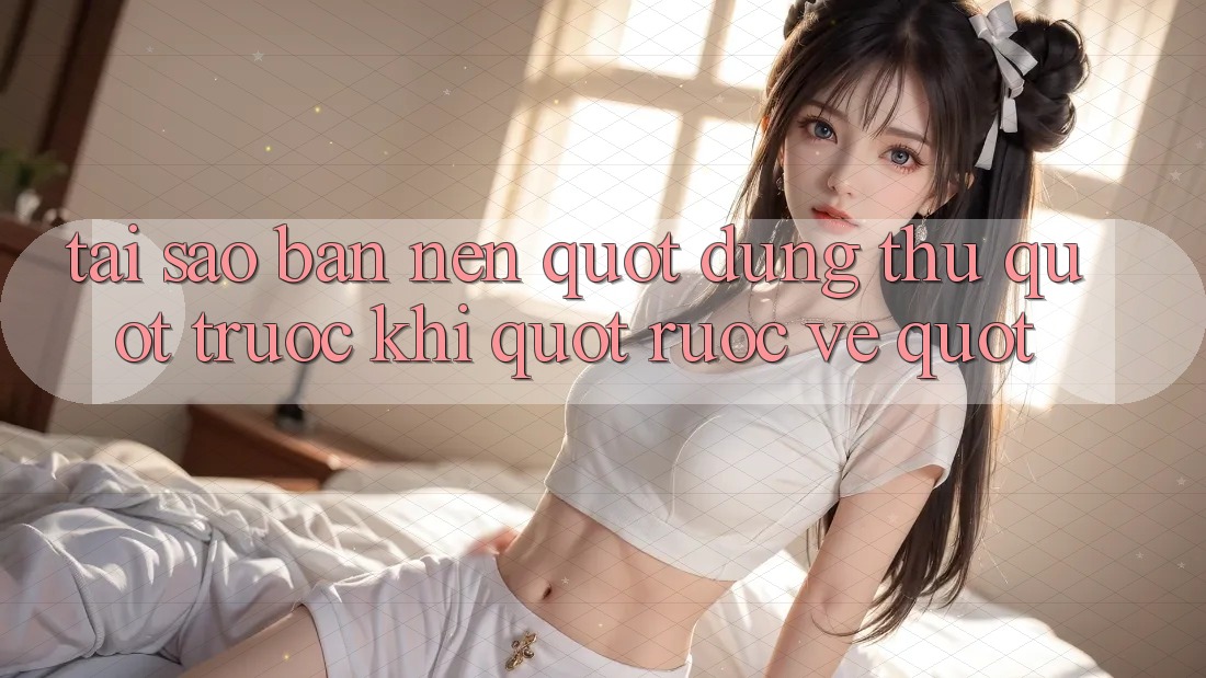 Tại Sao Bạn Nên " Dùng Thử" Trước Khi " Rước Về" ? Tại Sao Bạn Nên " Dùng Thử" Trước Khi " Rước Về" ?