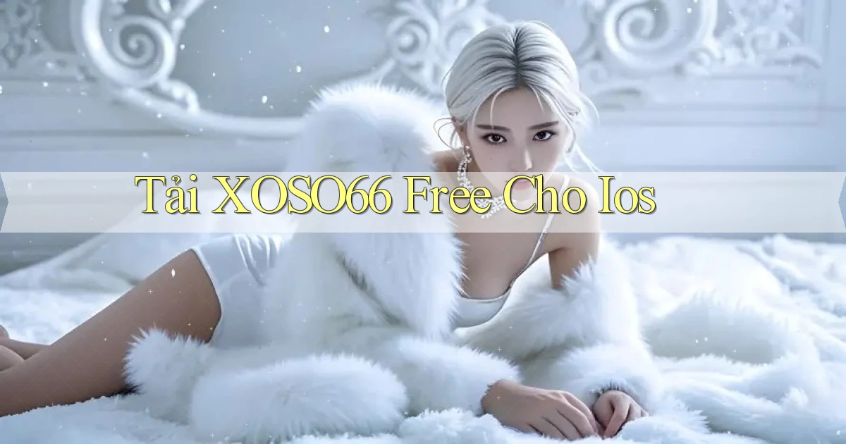 tải xoso66 free cho ios