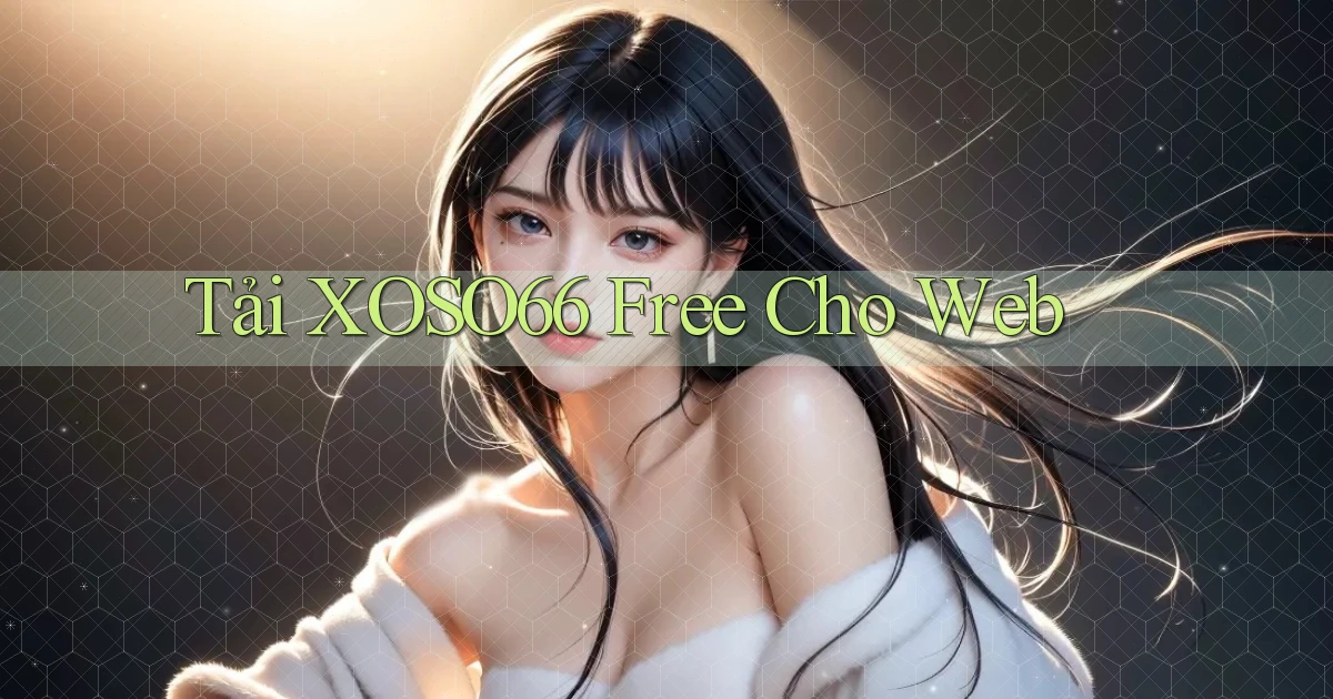 tải xoso66 free cho web