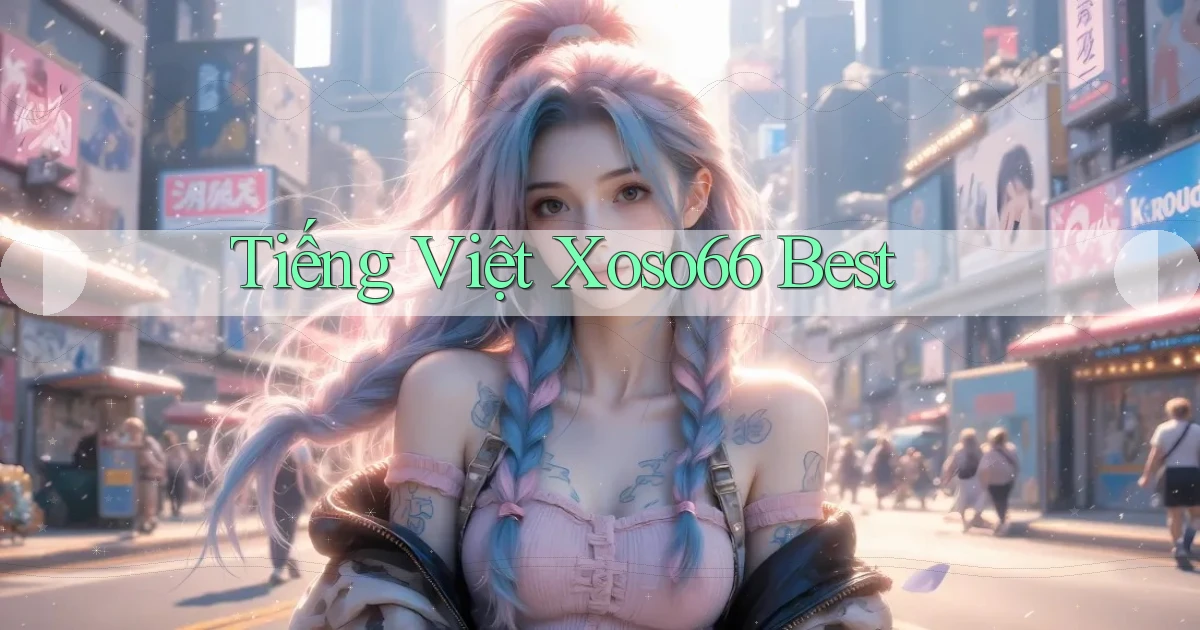 tiếng việt xoso66 best