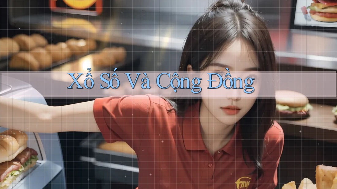 Xổ số và cộng đồng Xổ số và cộng đồng