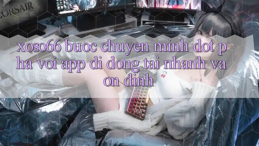 Xoso66 - Bước Chuyển Mình Đột Phá Với App Di Động Tải Nhanh Và Ổn định Xoso66 - Bước Chuyển Mình Đột Phá Với App Di Động Tải Nhanh Và Ổn định