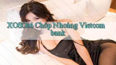 xoso66 chớp nhoáng vietcombank