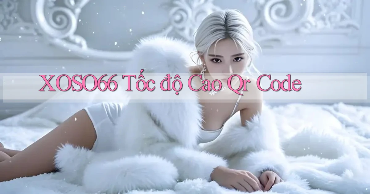 xoso66 tốc độ cao qr code