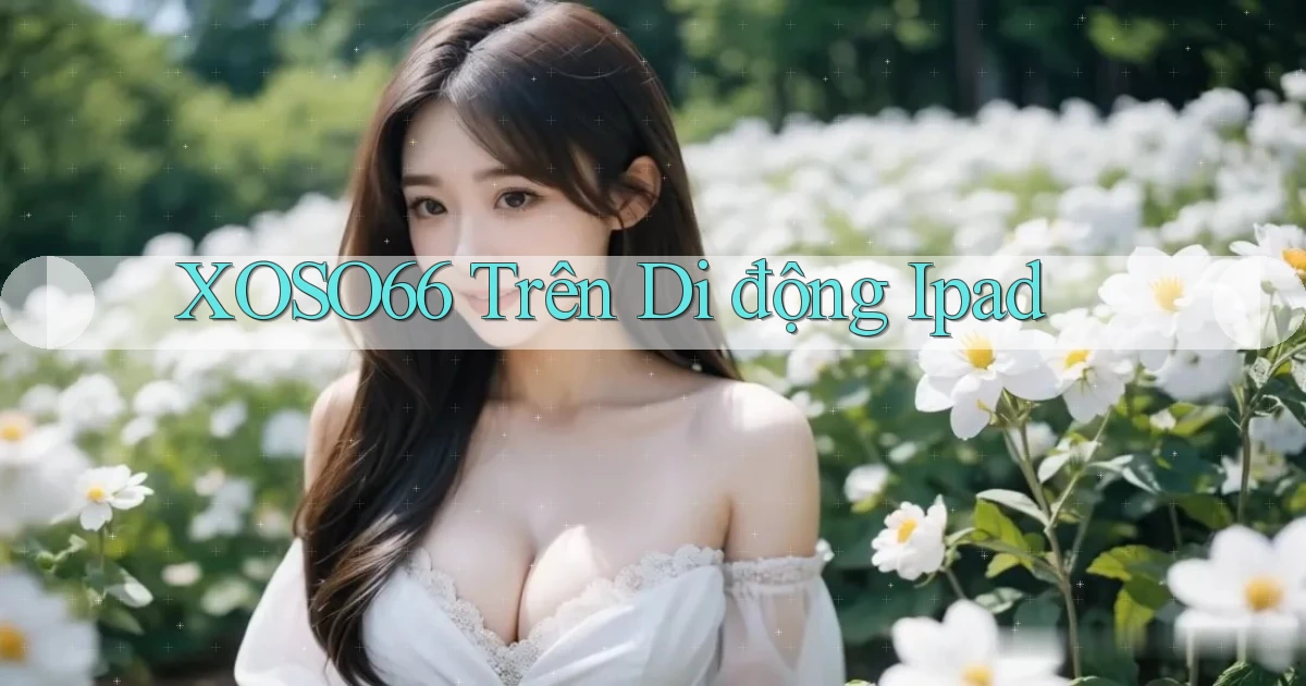 xoso66 trên di động ipad